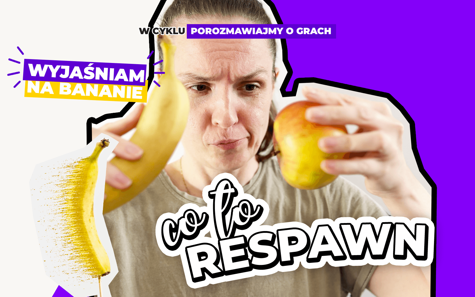 Wyjaśniam na bananie czym jest respawn w grach